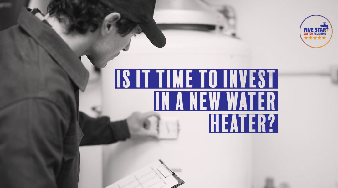 Is It Time To Invest in a New Water Heater?